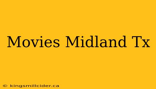 Movies Midland Tx