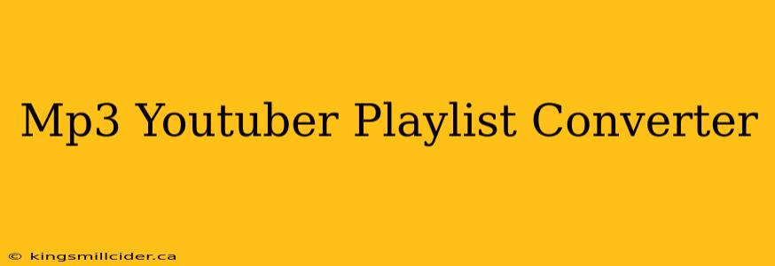 Mp3 Youtuber Playlist Converter