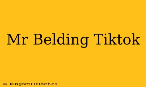 Mr Belding Tiktok