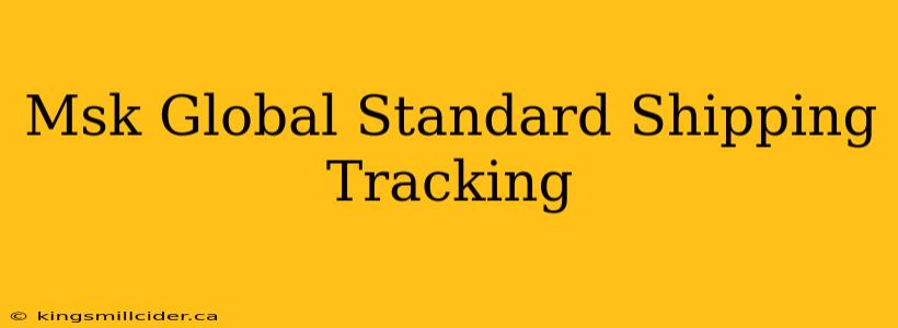 Msk Global Standard Shipping Tracking