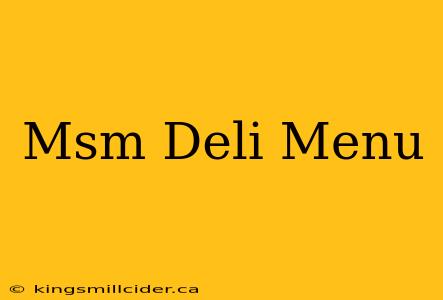 Msm Deli Menu