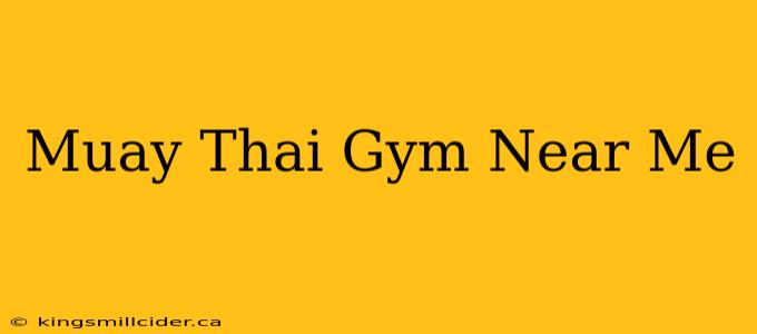 Muay Thai Gym Near Me