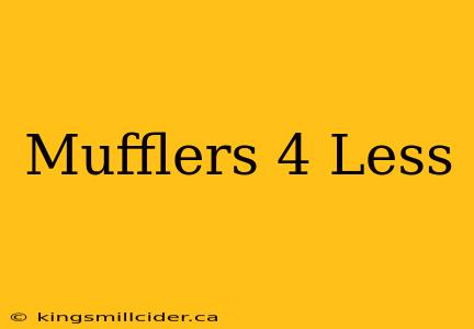 Mufflers 4 Less