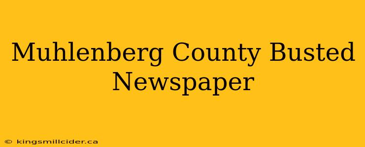 Muhlenberg County Busted Newspaper