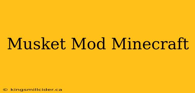 Musket Mod Minecraft