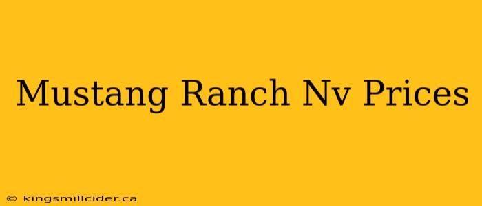 Mustang Ranch Nv Prices