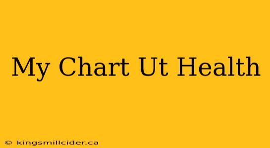 My Chart Ut Health