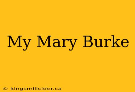 My Mary Burke