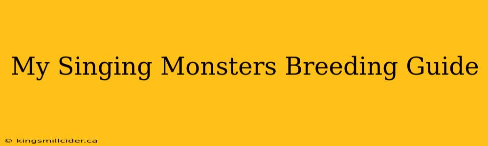 My Singing Monsters Breeding Guide