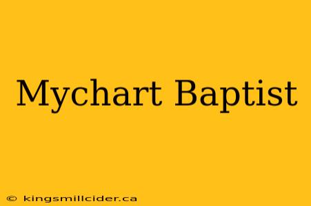 Mychart Baptist