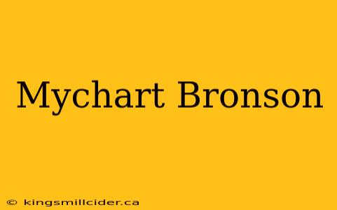 Mychart Bronson