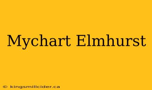 Mychart Elmhurst