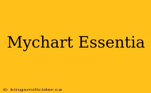 Mychart Essentia