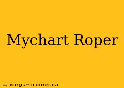 Mychart Roper