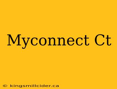 Myconnect Ct