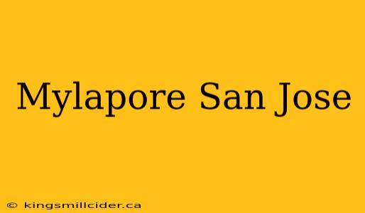 Mylapore San Jose