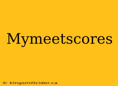 Mymeetscores