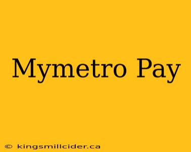 Mymetro Pay