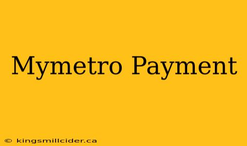 Mymetro Payment