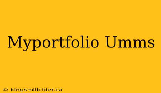 Myportfolio Umms