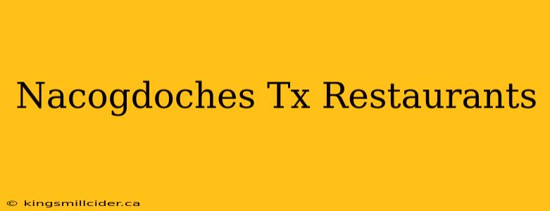 Nacogdoches Tx Restaurants