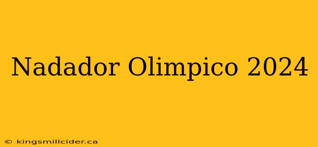 Nadador Olimpico 2024