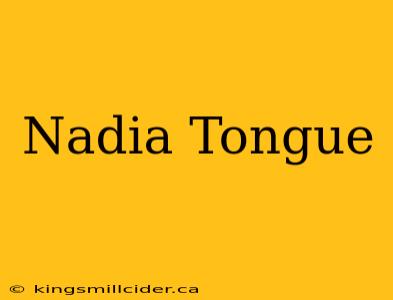 Nadia Tongue