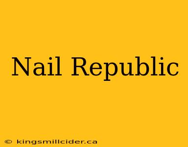 Nail Republic