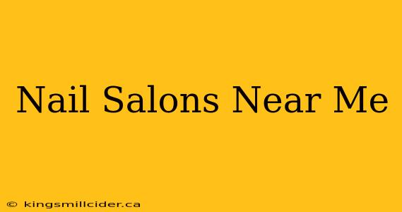 Nail Salons Near Me