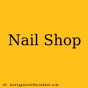 Nail Shop