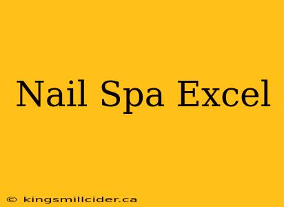 Nail Spa Excel