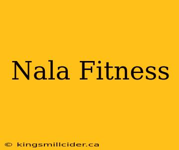 Nala Fitness