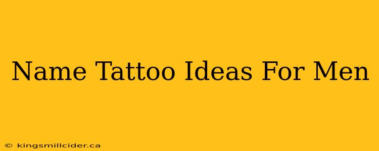 Name Tattoo Ideas For Men