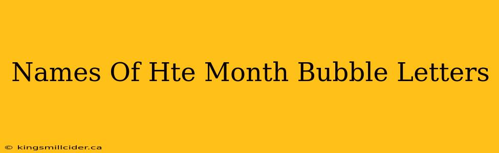 Names Of Hte Month Bubble Letters