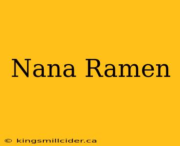 Nana Ramen