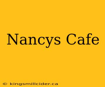 Nancys Cafe