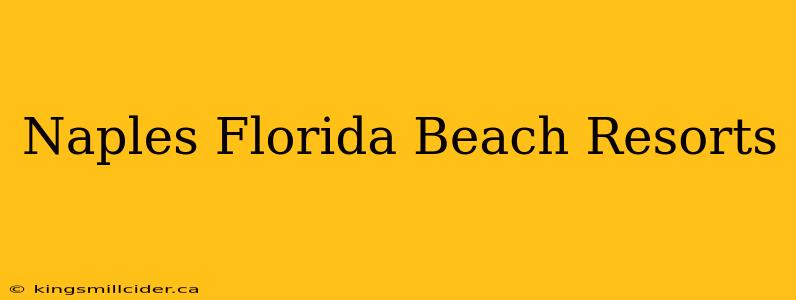 Naples Florida Beach Resorts