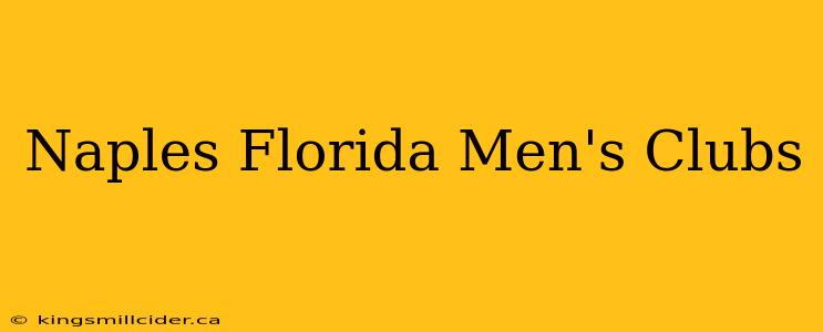 Naples Florida Men's Clubs