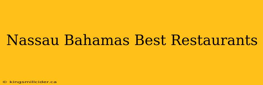 Nassau Bahamas Best Restaurants