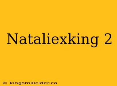 Nataliexking 2