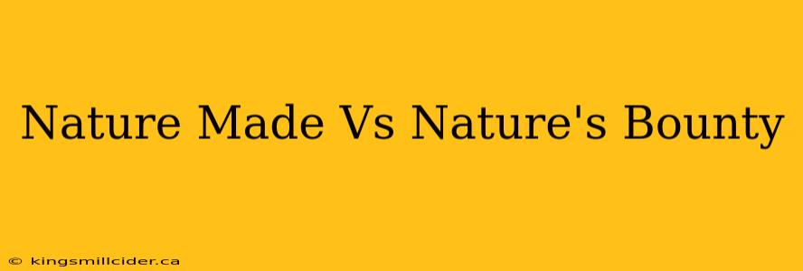 Nature Made Vs Nature's Bounty