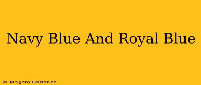 Navy Blue And Royal Blue