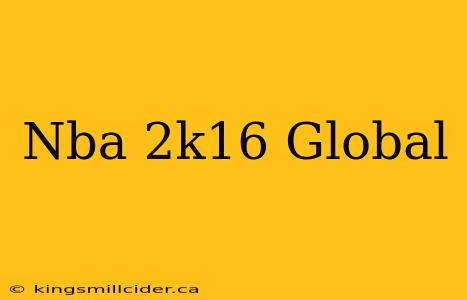 Nba 2k16 Global