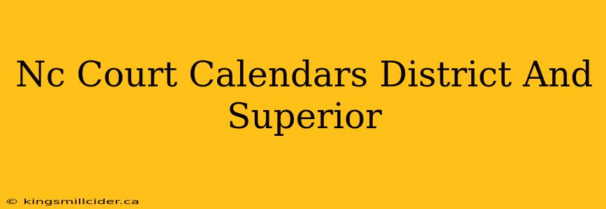 Nc Court Calendars District And Superior