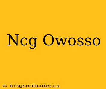 Ncg Owosso