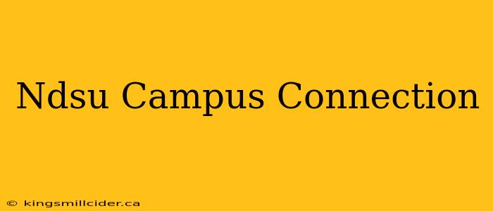 Ndsu Campus Connection