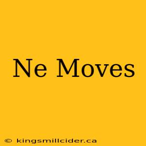 Ne Moves