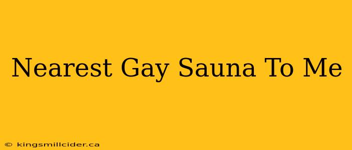 Nearest Gay Sauna To Me