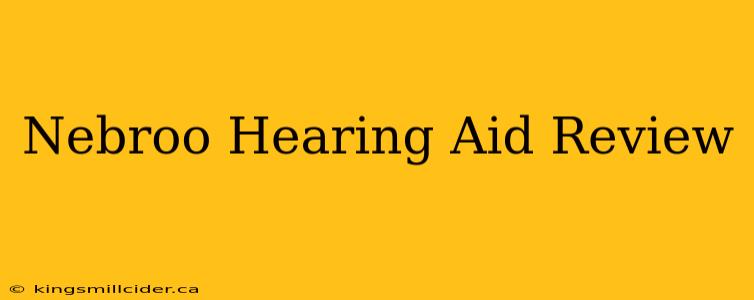 Nebroo Hearing Aid Review