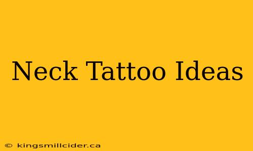 Neck Tattoo Ideas